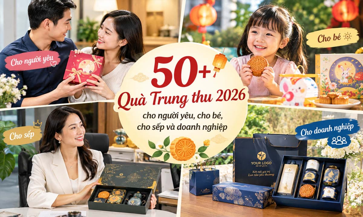 50 + Quà Trung thu 2026 cho người yêu, cho bé, cho sếp và doanh nghiệp - Ảnh 1